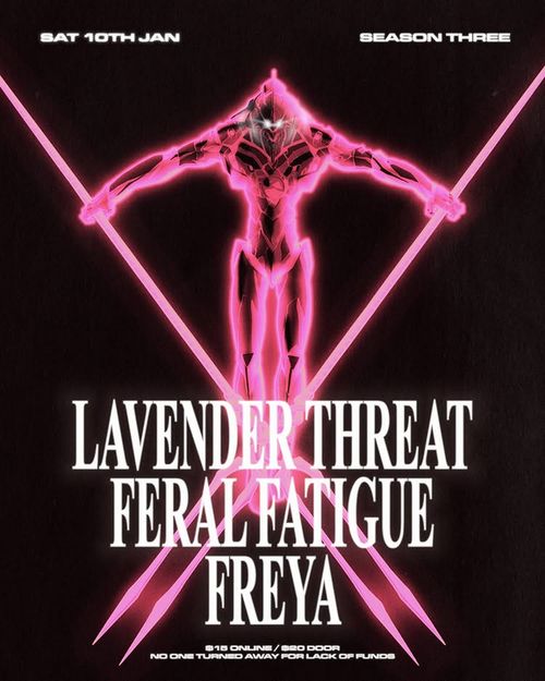 Lavender Threat, Feral Fatigue, Freya