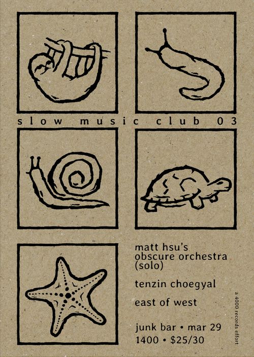 slow music clu 03 w/ East of West, Tenzin Choegyal, Matt Hsu’s Obscure Orchestra (solo)