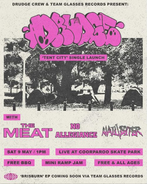 Drudge 'Tent City' Single Launch w/ The Meat, No Allegiance, Nail Biter