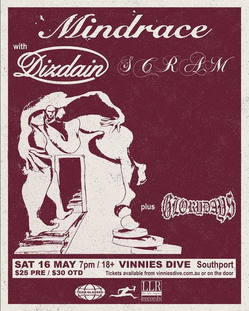 Mindrace (VIC), Dizdain (VIC), Scram (NSW), Glory Days