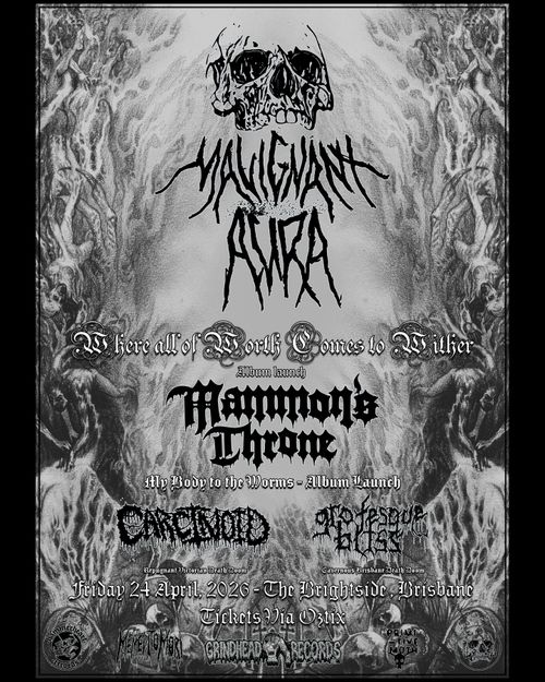 Malignant Aura, Mammon's Throne (VIC), Carcinoid (VIC), Grotesque Bliss