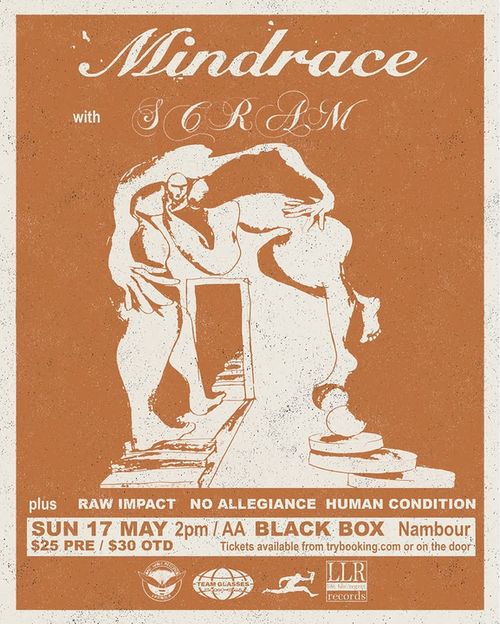 Mindrace (VIC), Dizdain (VIC), Scram (NSW), Raw Impact, No Allegiance, Human Condition