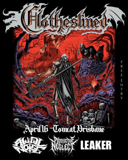 Clotheslined (VIC), Awful Noise, Product of Neglect, Leaker