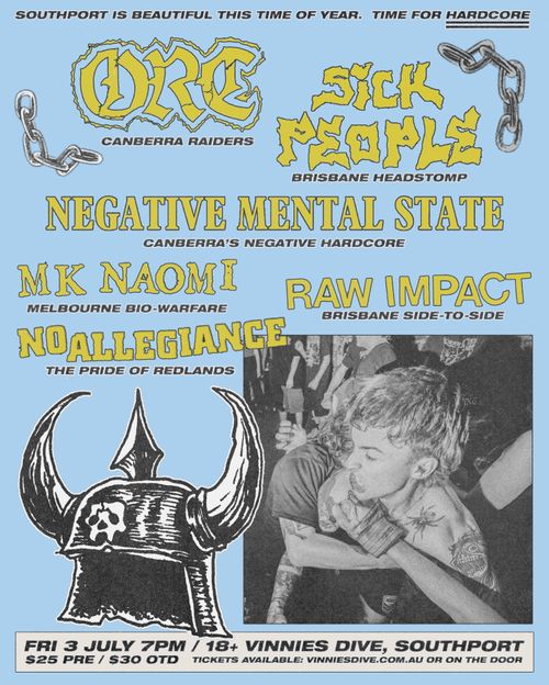 Orc (ACT), Sick People, Negative Mental State (ACT), MK Naomi (VIC), Raw Impact, No Allegiance @ Vinnies 18+